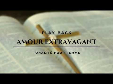 playback l'amour extravagant .2020 vie et lumiére