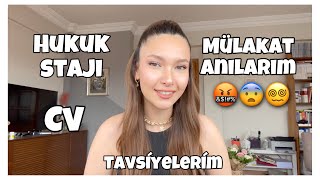 Hukuk Stajı Tavsiyelerim! CV Hazırlamak ve Mülakatlar