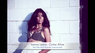 Leona Lewis - Come Alive (the10thcloud Acoustic Instrumental)