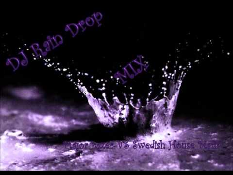 DJ Rain Drop - Major Lazer VS Swedish House Mafia