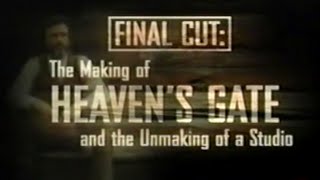 Final Cut: The Making of Heaven's Gate and the Unmaking of a Studio