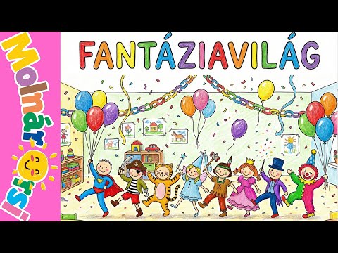 🥳 Fantáziavilág - Farsangi gyerekdal 🥳