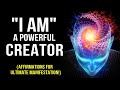 L AM A POWERFUL CREATOR Positive Affirmations To Program Your Mind 528Hz Law Of Attraction