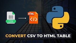 How to Convert CSV to HTML Table using Python
