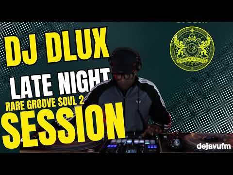 DJ Dlux - Late Night Sessions 2 - Rare Groove Soul