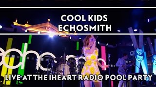 Echosmith – Cool Kids (Live on the Honda Stage at the iHeartRadio Summer Pool Party) [EXTRAS]