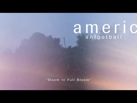 American Football - Doom In Full Bloom [OFFICIAL AUDIO]