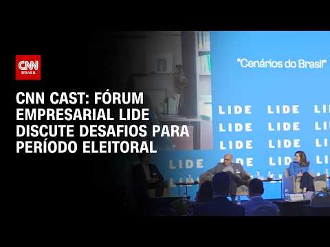 Fórum Empresarial LIDE discute desafios para eleições; confira novidades | CNN PRIME TIME