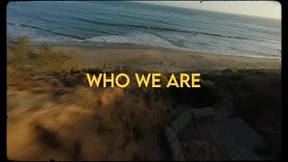 Who We Are Music Video