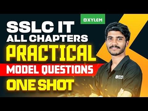 SSLC IT 2026 | All Chapters Practical Model Questions | Oneshot | Xylem SSLC