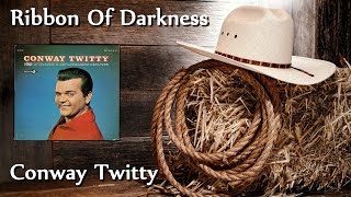 Conway Twitty - Ribbon Of Darkness