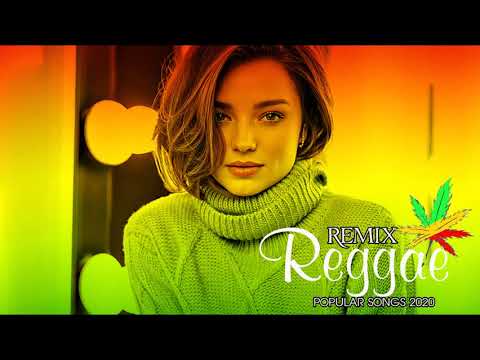 Hot 40 Reggae Music 2020 - New Reggae Remix Songs 2020 - Reggae Pop New Songs 2020