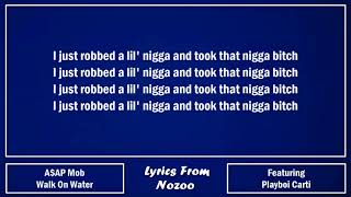 A$AP Mob - Walk On Water (Lyrics) Ft. A$AP Ferg, A$AP Nast, A$AP Twelvyy, A$AP Ant & Playboi Carti