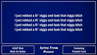 A$AP Mob - Walk On Water (Lyrics) Ft. A$AP Ferg, A$AP Nast, A$AP Twelvyy, A$AP Ant & Playboi Carti