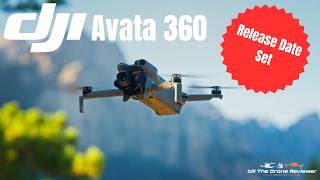 DJI Avata 360 Release Date Set