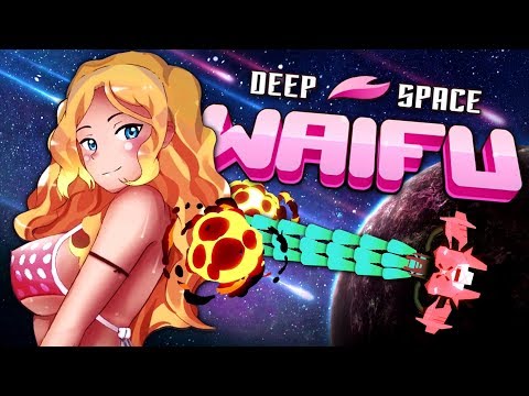 GIANT WAIFUS IN SPACE - Deep Space Waifu