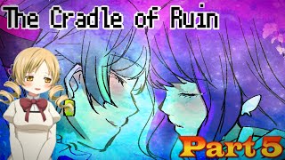 The Cradle of Ruin Part 5 FINALE - Oh, they're twins
