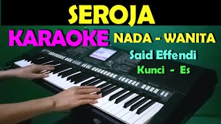 Download lagu SEROJA - Said Effendi | KARAOKE Nada Wanita | Lirik, HD mp3 Download lagu SEROJA - Said Effendi | KARAOKE Nada Wanita | Lirik, HD mp3