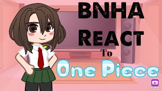 BNHA react to One Piece||Part 3/10||Copyright