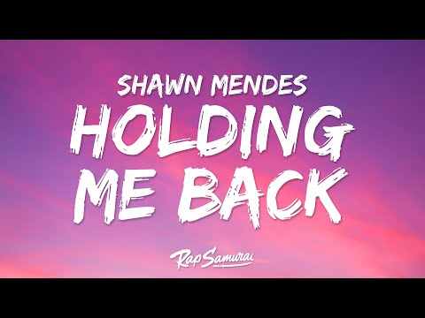Shawn Mendes - There's Nothing Holdin' Me Back (Lyrics)