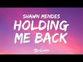 Shawn Mendes There S Nothing Holdin Me Back Lyrics