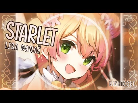 [Nightcore] ➳ STARLET - Lisa Danaë (Lyrics)
