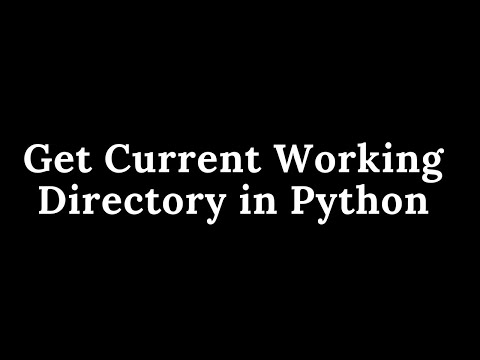 2 Get Current Working Directory In Python