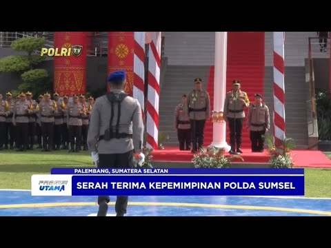 PROSESI SERAH TERIMA KEPEMIMPINAN KAPOLDA SUMSEL