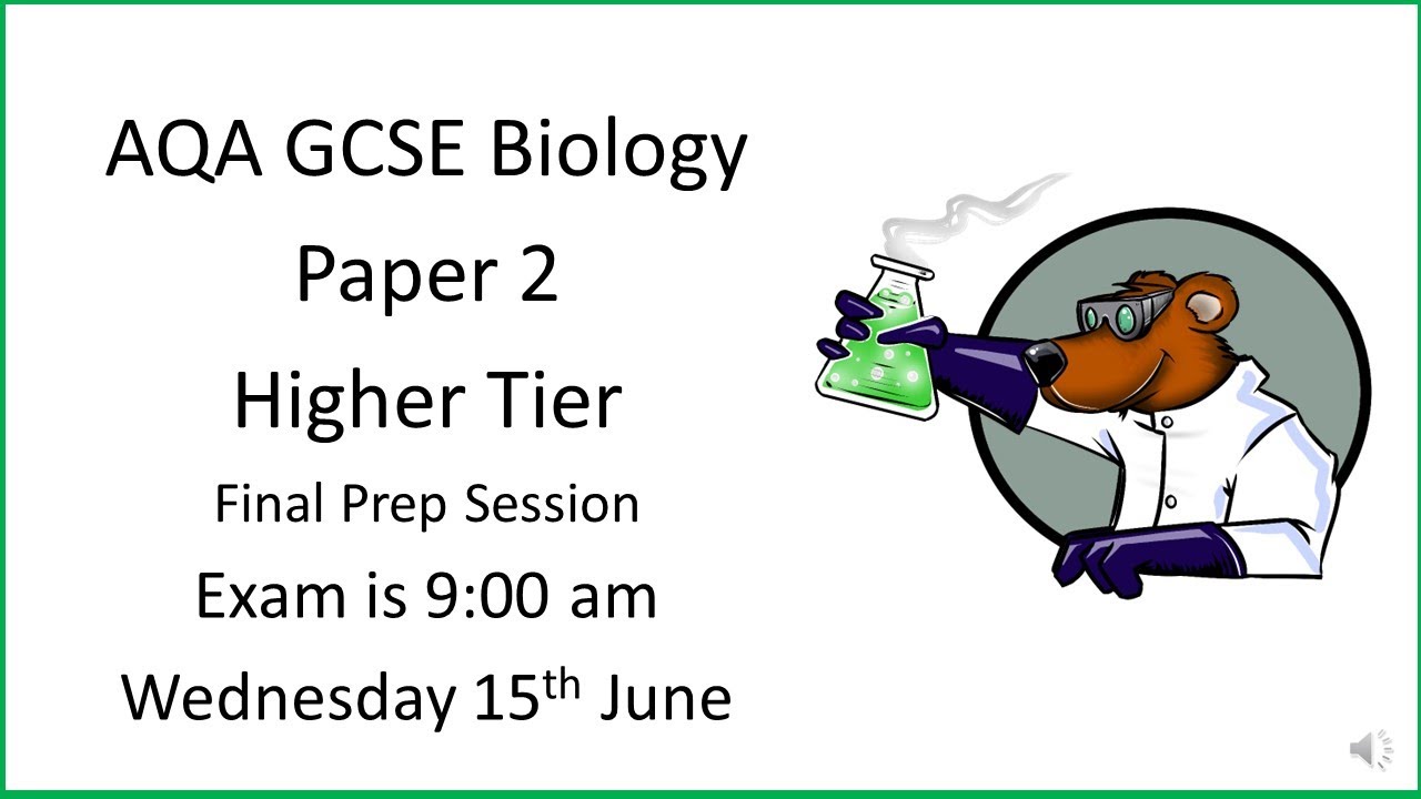 2022 AQA GCSE Biology (Triple) Paper 2 Revision - 15th June 2022 - Higher Exam