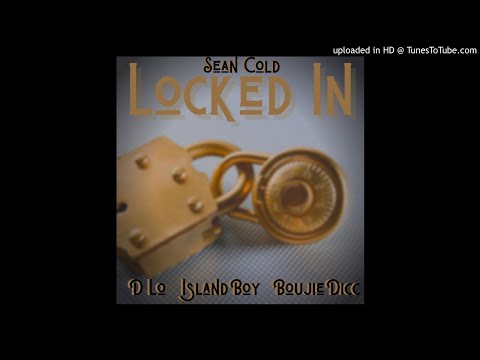 Locked In (Feat. D Lo , Boujie Dicc , Island Boy)