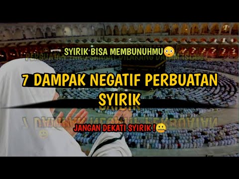 7 Dampak Negatif Perbuatan Syirik #syirik