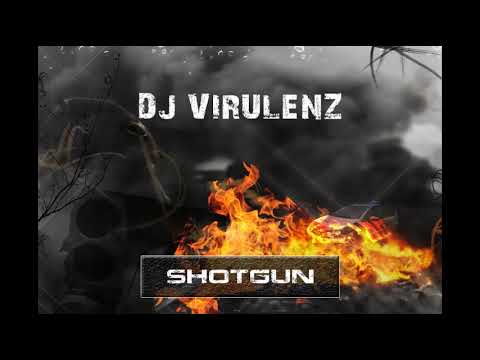 Dj Virulenz - Shotgun