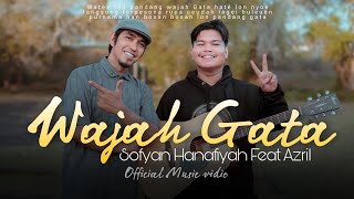 Download lagu WAJAH GATA - AZRIL FEAT SOFYAN HANAFIYAH (  ) mp3 Download lagu WAJAH GATA - AZRIL FEAT SOFYAN HANAFIYAH (  ) mp3