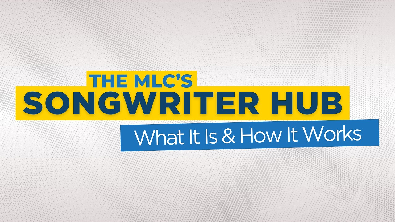 The MLC Songwriter Hub: What It Is & How It Works