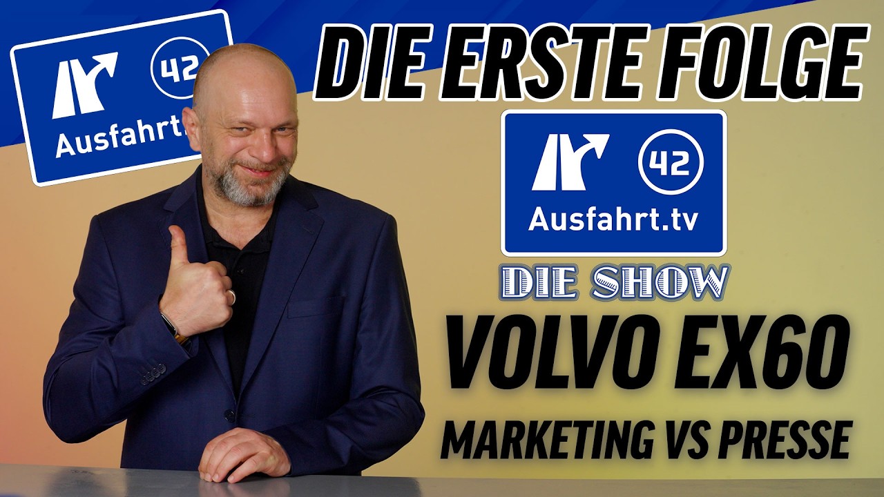 Die allererste Ausfahrt.tv Show Volvo EX60, Marketing vs Presse, 2026-06-08
