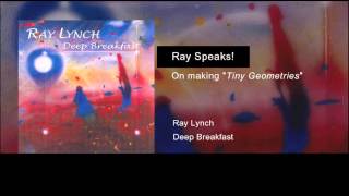 Ray Speaks! On Making "Tiny Geometries"