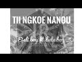 Tii Ngkoe Nanou_-_Lulu boy(Prod by Ejeli boy)