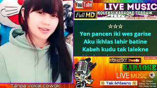 Download lagu Tak Ikhlasno ,Duet  Karaoke  Tanpa Vokal Cowok, Bareng GingsuL mp3