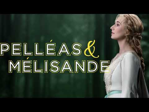 Pelléas and Mélisande - Mar. 25 to Apr. 16, 2023