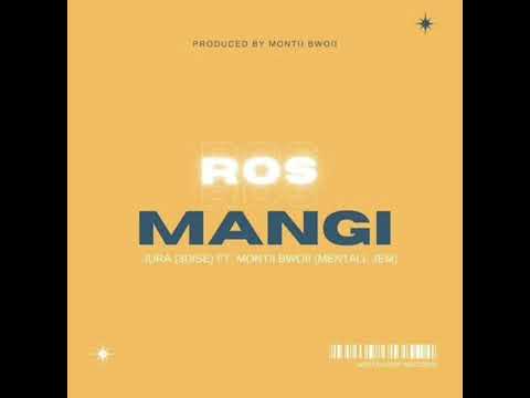 Ros Mangi (2024) - Jura (3Dise) Feat.Montii Bwoii
