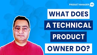 What Does a Technical Product Owner Do?