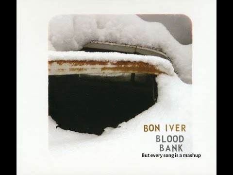 Blood Bank By Bon Iver But Every song is A Mashup (EP MASHUP)