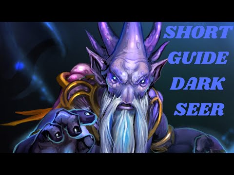 7.32 Dark Seer Short Guide | Dota 2