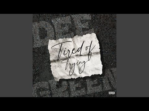 Tired Of Trying