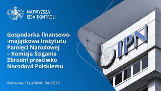 Konferencja prasowa „Gospodarka finansowo-majątkowa Instytutu Pamięci 