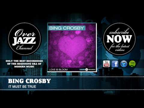 Bing Crosby - It Must Be True (1930)
