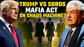 Trump vs Soros: RICO Charges for Funding Protests? |Full Truth Exposed