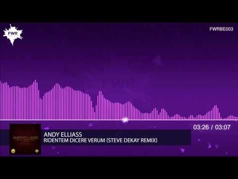 Andy Elliass : Ridentem Dicere Verum includes Steve Dekay Remix [Official Video]