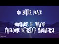 NO BETTER PLACE lyrics 1080p60 • Fountains of Wayne Welcome Interstate Managers