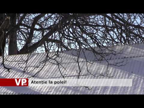 Atenție la polei!